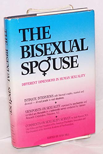 Stock image for The Bisexual Spouse: Different Dimensions in Human Sexuality for sale by ThriftBooks-Atlanta