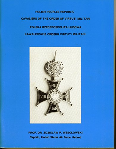 Stock image for Polish Orders, Medals, Badges and Insignia Military and Civilian Decorations 1705 - 1985 for sale by Ridge Road Sight And Sound