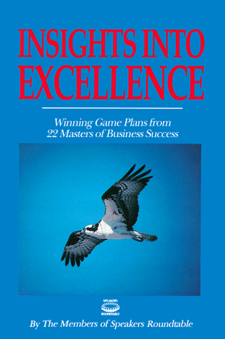 9780937539156: Insights into Excellence: Winning Game Plans from 21 Masters of Business Success