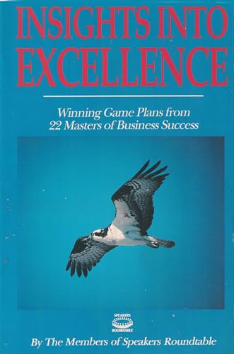 Stock image for Insights into Excellence: Winning Game Plans from 22 Masters of Business Success for sale by boyerbooks