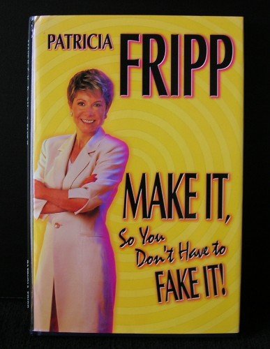Imagen de archivo de Make It So Dont Have to Fake It a la venta por Cathy's Half Price Books