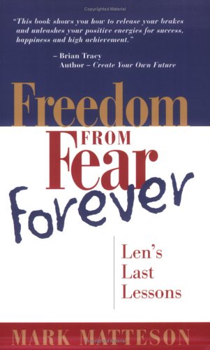 Imagen de archivo de Freedom from Fear Forever: Len's Last Lessons a la venta por SecondSale