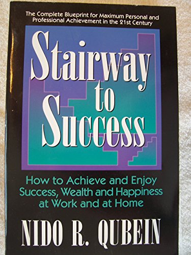Stock image for Stairway to Success: How to Achieve and Enjoy Success, Wealth and Happiness at Work and at Home for sale by Wonder Book
