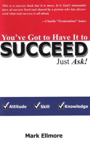 Beispielbild fr You've Got to Have It to Succeed--Just Ask! zum Verkauf von Wonder Book