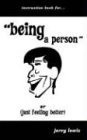 Instruction Book For... "Being a Person" or (Just Feeling Better) (9780937539743) by Lewis, Jerry