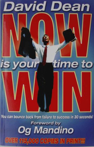 Beispielbild fr Now Is Your Time to Win : You can Bounce Back from Failure to Success in 30 Seconds! zum Verkauf von Better World Books