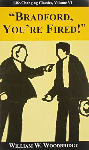 Stock image for Bradford, You're Fired!: A Story of the Super-Self (Life-Changing Classics) for sale by SecondSale