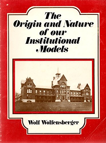 9780937540039: The Origin and Nature of Our Institutional Models
