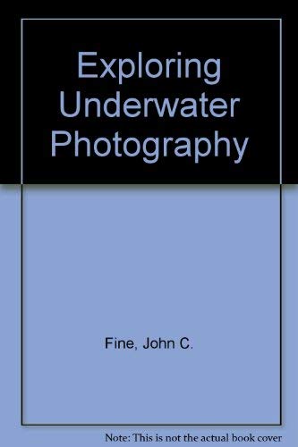 Stock image for Exploring Underwater Photography for sale by Better World Books