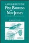 9780937548189: A Field Guide to the Pine Barrens of New Jersey: Its Flora, Fauna, Ecology and Historic Sites