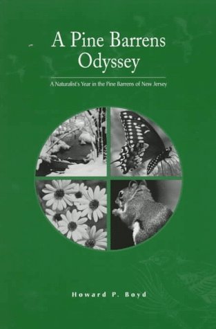 Stock image for A Pine Barrens Odyssey: A Naturalist's Year in the Pine Barrens of New Jersey for sale by Books Unplugged