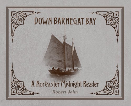 9780937548424: Down Barnegat Bay: A Nor'Easter Midnight Reader : The Sesquicentennial Edition