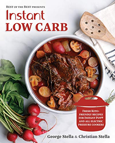 Stock image for Instant Low Carb: Fresh Keto-Friendly Recipes for Instant Pot and All Electronic Pressure Cookers for sale by ZBK Books