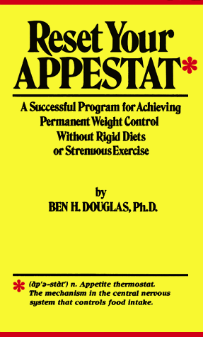 9780937552216: Reset Your Appestat: A Successful Program for Achieving Permanent Weigh Control Without Rigid Diets or Strenuous Exercise