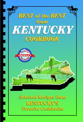 Beispielbild fr Best of the Best from Kentucky: Selected Recipes from Kentucky's Favorite Cookbooks zum Verkauf von Wonder Book