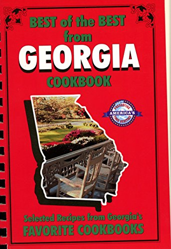 Stock image for Best of the Best from Georgia : Selected Recipes from Georgias Favorite Cookbooks for sale by Books of the Smoky Mountains