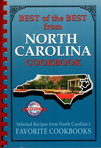 Imagen de archivo de Best of the Best from North Carolina: Selected Recipes From North Carolina's Favorite Cookbooks a la venta por Wonder Book