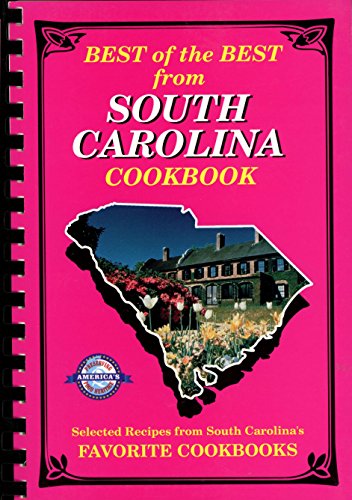 Imagen de archivo de Best of the Best from South Carolina: Selected Recipes from South Carolina's Favorite Cookbooks a la venta por SecondSale