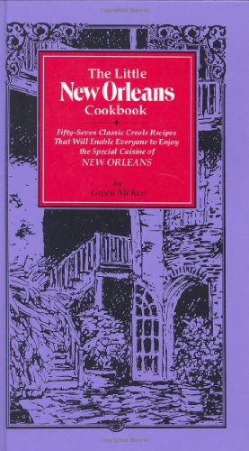 Imagen de archivo de The Little New Orleans Cookbook: Fifty-Seven Classic Creole Recipes That Will Enable Everyone to Enjoy the Special Cuisine of New Orleans a la venta por SecondSale