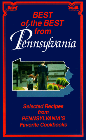 Stock image for Best of the Best from Pennsylvania: Selected Recipes from Pennsylvania's Favorite Cookbooks (Best of the Best Cookbook) for sale by Wonder Book