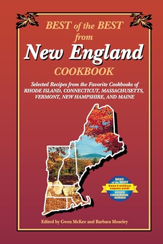 Beispielbild fr Best of the Best from New England Cookbook: Selected Recipes from the Favorite Cookbooks of Rhode Island, Connecticut, Massachusetts, Vermont, New Hampshire, and Maine zum Verkauf von ZBK Books