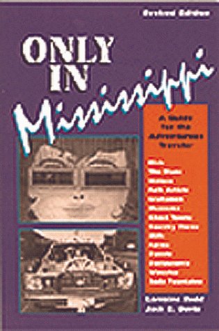 Only in Mississippi: A Guide for the Adventurous Traveller (9780937552544) by Redd, Lorraine