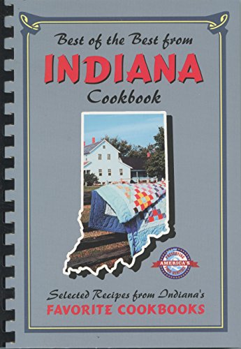 Beispielbild fr Best of the Best from Indiana: Selected Recipes from Indiana's Favorite Cookbooks zum Verkauf von Revaluation Books