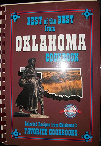 Beispielbild fr Best of the Best from Oklahoma Cookbook: Selected Recipes from Oklahoma's Favorite Cookbooks zum Verkauf von ThriftBooks-Dallas