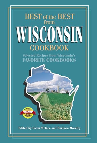 Imagen de archivo de Best of the Best from Wisconsin Cookbook: Selected Recipes from Wisconsins Favorite Cookbooks a la venta por Goodwill