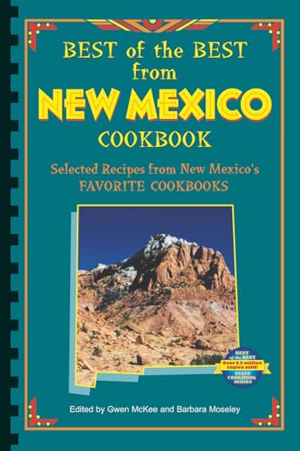 Imagen de archivo de Best of the Best from New Mexico Cookbook: Selected Recipes from New Mexico's Favorite Cookbooks (Best of the Best Cookbook) a la venta por Orion Tech