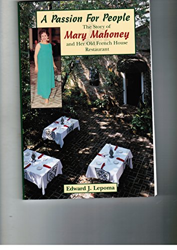 9780937552940: A Passion for People: The Story of Mary Mahoney and Her Old French House Restaurant