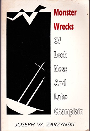 Monster Wrecks of Loch Ness and Lake Champlain