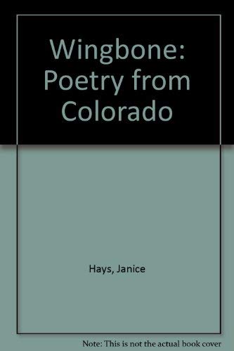 Beispielbild fr Wingbone: Poetry from Colorado zum Verkauf von Books From California