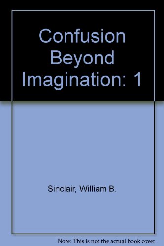 9780937577004: Confusion Beyond Imagination