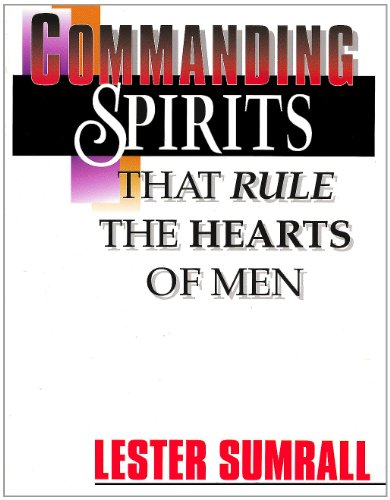 Commanding Spirits That Rule the Hearts of Men Study Guide (9780937580240) by Lester Sumrall