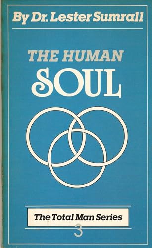 Stock image for The Human Soul: No. 3 in the Total Man Series for sale by Once Upon A Time Books