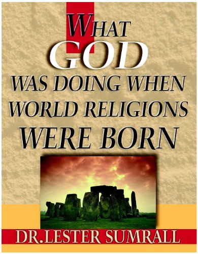 What God Was Doing When World Religions Were Born Study Guide (9780937580592) by Dr. Lester Sumrall