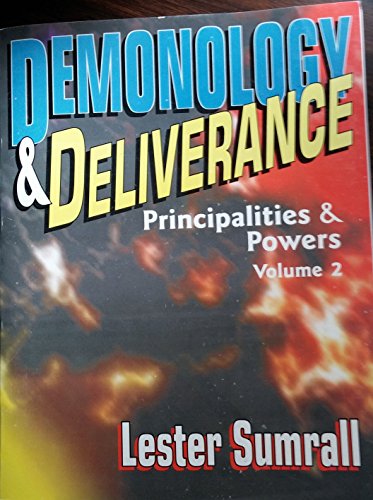 Beispielbild fr demonology & Deliverance, Principalities & Powers Foundation Studies, Volume II zum Verkauf von The Book Files