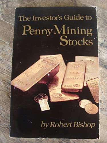 The investor's guide to penny mining stocks (9780937583012) by Bishop, Bob