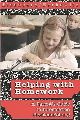 Imagen de archivo de Helping with Homework: A Parents Guide to Information Problem-Solving a la venta por suffolkbooks