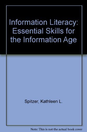 Stock image for Information Literacy: Essential Skills for the Information Age for sale by The Maryland Book Bank