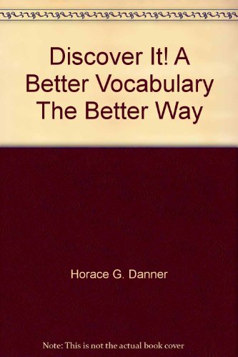 Stock image for Discover It! A Better Vocabulary, The Better Way for sale by Half Price Books Inc.