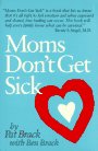 Beispielbild fr Moms Don't Get Sick zum Verkauf von Wonder Book