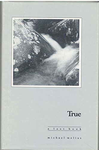 Stock image for True; A Last Book for sale by river break books