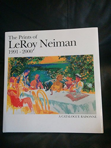 The Prints of LeRoy Neiman: A Catalogue Raisonne of Serigraphs and Etchings, 1991-2000.