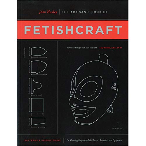 Beispielbild fr The Artisan's Book of Fetishcraft: Patterns and Instructions for Creating Professional Fetishwear, Restraints and Sensory Equipment zum Verkauf von Books From California