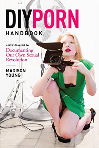 Beispielbild fr DIY Porn Handbook: A How-To Guide to Documenting Our Own Sexual Revolution zum Verkauf von Books From California