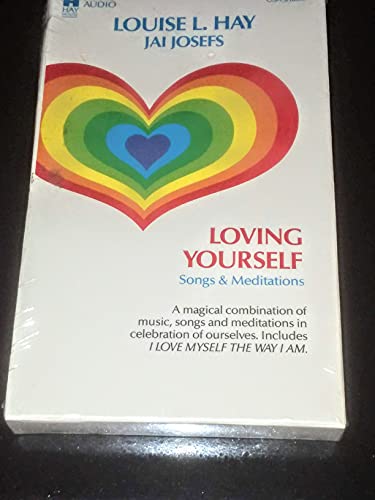 Loving Your Self: Songs & Meditations (9780937611074) by Louise Hay; Jai Josefs