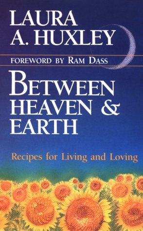 Stock image for Between Heaven and Earth: Recipes for Living and Loving/120 for sale by Jenson Books Inc
