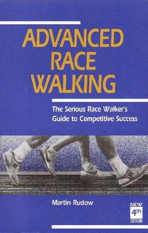 9780937627020: Advanced Race Walking: The Serious Race Walker's Guide to Competitive Success